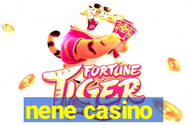 nene casino